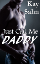 Just Call Me Daddy by Kay Sahn
