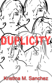 Duplicity by Kristina M Sanchez
