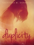 Duplicity by Kristina M. Sanchez